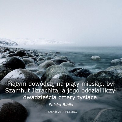 Picture 03 - 1 Kronik 27:8 POLUBG - Piątym dowódcą, na piąty miesiąc, był - Bible Verse Picture