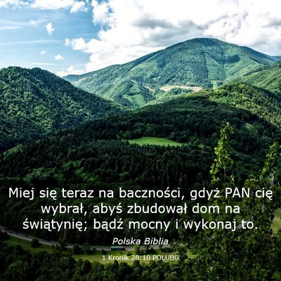 Picture 03 - 1 Kronik 28:10 POLUBG - Miej się teraz na baczności, gdyż PAN cię - Bible Verse Picture