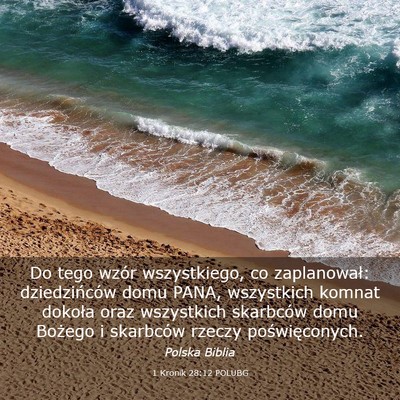 Picture 03 - 1 Kronik 28:12 POLUBG - Do tego wzór wszystkiego, co zaplanował: - Bible Verse Picture