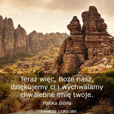 Picture 03 - 1 Kronik 29:13 POLUBG - Teraz więc, Boże nasz, dziękujemy ci i - Bible Verse Picture