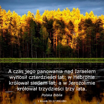 Picture 03 - 1 Kronik 29:27 POLUBG - A czas jego panowania nad Izraelem wynosił - Bible Verse Picture