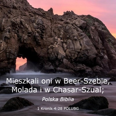 Picture 03 - 1 Kronik 4:28 POLUBG - Mieszkali oni w Beer-Szebie, Molada i w - Bible Verse Picture