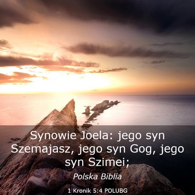 Picture 03 - 1 Kronik 5:4 POLUBG - Synowie Joela: jego syn Szemajasz, jego syn Gog, - Bible Verse Picture