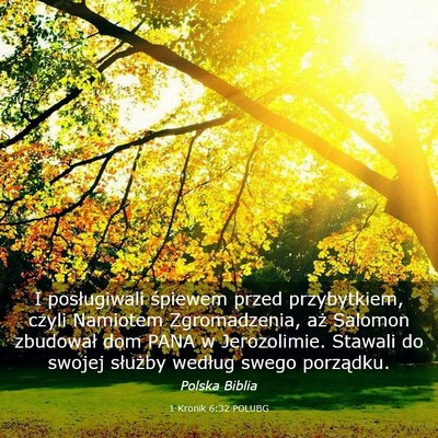 Picture 03 - 1 Kronik 6:32 POLUBG - I posługiwali śpiewem przed przybytkiem, czyli - Bible Verse Picture