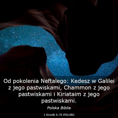 Picture 03 - 1 Kronik 6:76 POLUBG - Od pokolenia Neftalego: Kedesz w Galilei z jego - Bible Verse Picture