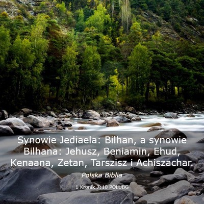 Picture 03 - 1 Kronik 7:10 POLUBG - Synowie Jediaela: Bilhan, a synowie Bilhana: - Bible Verse Picture