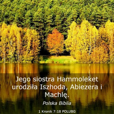 Picture 03 - 1 Kronik 7:18 POLUBG - Jego siostra Hammoleket urodziła Iszhoda, - Bible Verse Picture