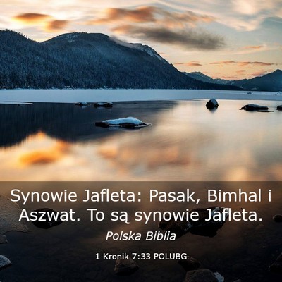 Picture 03 - 1 Kronik 7:33 POLUBG - Synowie Jafleta: Pasak, Bimhal i Aszwat. To są - Bible Verse Picture