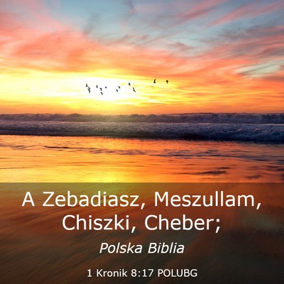 Picture 03 - 1 Kronik 8:17 POLUBG - A Zebadiasz, Meszullam, Chiszki, - Bible Verse Picture