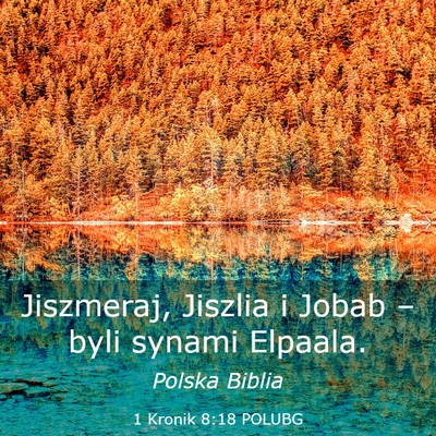 Picture 03 - 1 Kronik 8:18 POLUBG - Jiszmeraj, Jiszlia i Jobab – byli synami - Bible Verse Picture