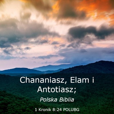 Picture 03 - 1 Kronik 8:24 POLUBG - Chananiasz, Elam i - Bible Verse Picture