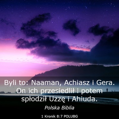 Picture 03 - 1 Kronik 8:7 POLUBG - Byli to: Naaman, Achiasz i Gera. On ich - Bible Verse Picture