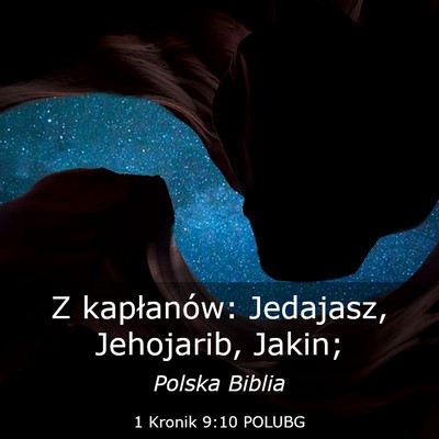 Picture 03 - 1 Kronik 9:10 POLUBG - Z kapłanów: Jedajasz, Jehojarib, - Bible Verse Picture