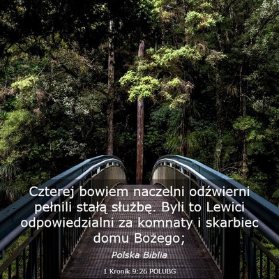 Picture 03 - 1 Kronik 9:26 POLUBG - Czterej bowiem naczelni odźwierni pełnili - Bible Verse Picture