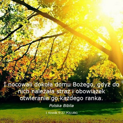 Picture 03 - 1 Kronik 9:27 POLUBG - I nocowali dokoła domu Bożego, gdyż do nich - Bible Verse Picture