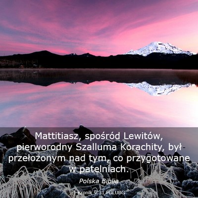 Picture 03 - 1 Kronik 9:31 POLUBG - Mattitiasz, spośród Lewitów, pierworodny - Bible Verse Picture