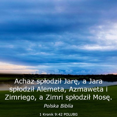 Picture 03 - 1 Kronik 9:42 POLUBG - Achaz spłodził Jarę, a Jara spłodził - Bible Verse Picture