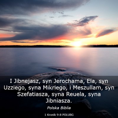 Picture 03 - 1 Kronik 9:8 POLUBG - I Jibnejasz, syn Jerochama, Ela, syn Uzziego, - Bible Verse Picture