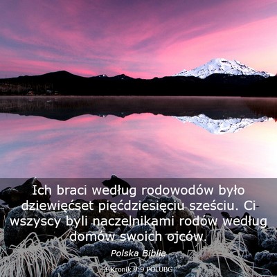 Picture 03 - 1 Kronik 9:9 POLUBG - Ich braci według rodowodów było dziewięćset - Bible Verse Picture