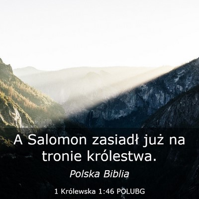 Picture 03 - 1 Królewska 1:46 POLUBG - A Salomon zasiadł już na tronie - Bible Verse Picture