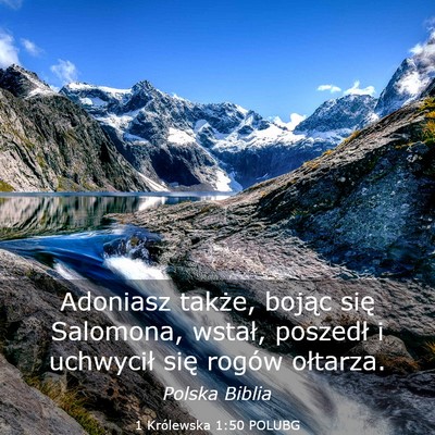 Picture 03 - 1 Królewska 1:50 POLUBG - Adoniasz także, bojąc się Salomona, wstał, - Bible Verse Picture