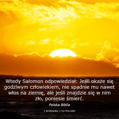 Picture 03 - 1 Królewska 1:52 POLUBG - Wtedy Salomon odpowiedział: Jeśli okaże się - Bible Verse Picture