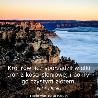 Picture 03 - 1 Królewska 10:18 POLUBG - Król również sporządził wielki tron z kości - Bible Verse Picture