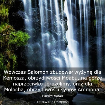 Picture 03 - 1 Królewska 11:7 POLUBG - Wówczas Salomon zbudował wyżynę dla Kemosza, - Bible Verse Picture