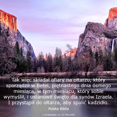 Picture 03 - 1 Królewska 12:33 POLUBG - Tak więc składał ofiary na ołtarzu, który - Bible Verse Picture