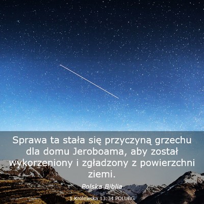 Picture 03 - 1 Królewska 13:34 POLUBG - Sprawa ta stała się przyczyną grzechu dla domu - Bible Verse Picture