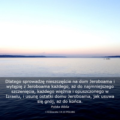 Picture 03 - 1 Królewska 14:10 POLUBG - Dlatego sprowadzę nieszczęście na dom - Bible Verse Picture