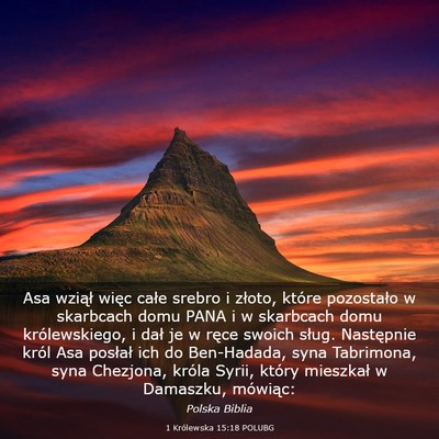 Picture 03 - 1 Królewska 15:18 POLUBG - Asa wziął więc całe srebro i złoto, które - Bible Verse Picture