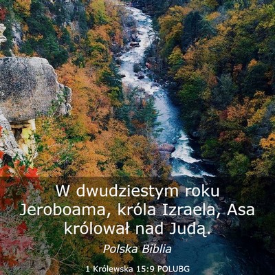 Picture 03 - 1 Królewska 15:9 POLUBG - W dwudziestym roku Jeroboama, króla Izraela, Asa - Bible Verse Picture