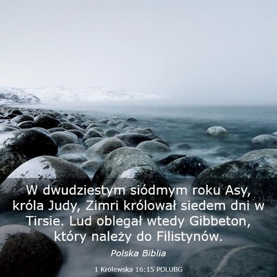 Picture 03 - 1 Królewska 16:15 POLUBG - W dwudziestym siódmym roku Asy, króla Judy, - Bible Verse Picture