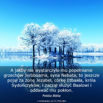 Picture 03 - 1 Królewska 16:31 POLUBG - A jakby nie wystarczyło mu popełnianie - Bible Verse Picture