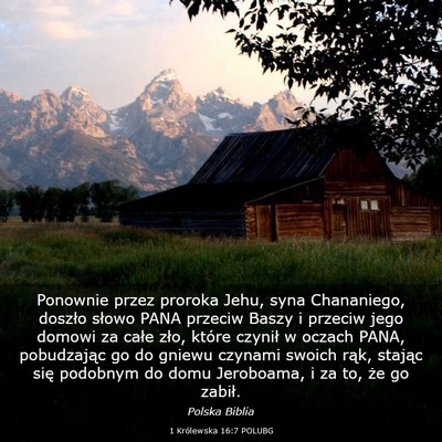 Picture 03 - 1 Królewska 16:7 POLUBG - Ponownie przez proroka Jehu, syna Chananiego, - Bible Verse Picture