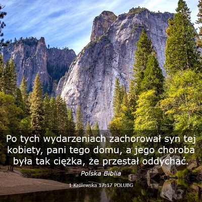 Picture 03 - 1 Królewska 17:17 POLUBG - Po tych wydarzeniach zachorował syn tej kobiety, - Bible Verse Picture