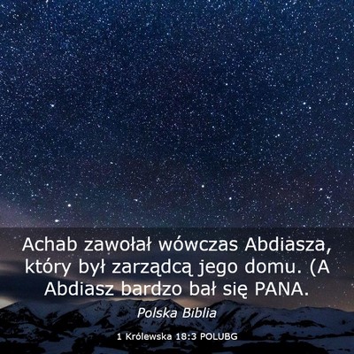 Picture 03 - 1 Królewska 18:3 POLUBG - Achab zawołał wówczas Abdiasza, który był - Bible Verse Picture