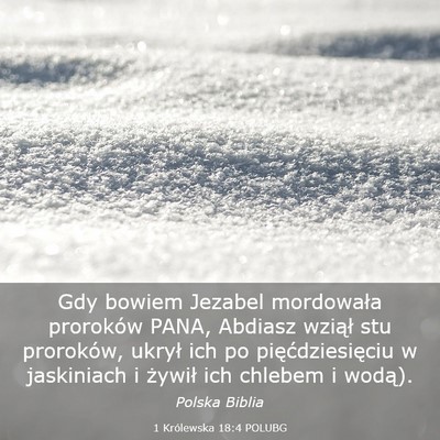 Picture 03 - 1 Królewska 18:4 POLUBG - Gdy bowiem Jezabel mordowała proroków PANA, - Bible Verse Picture