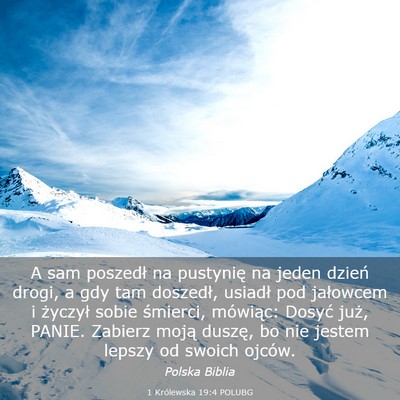 Picture 03 - 1 Królewska 19:4 POLUBG - A sam poszedł na pustynię na jeden dzień - Bible Verse Picture