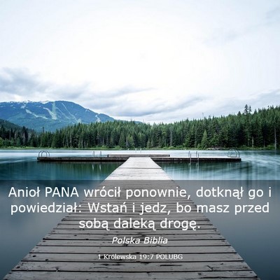 Picture 03 - 1 Królewska 19:7 POLUBG - Anioł PANA wrócił ponownie, dotknął go i - Bible Verse Picture