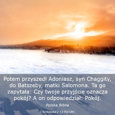 Picture 03 - 1 Królewska 2:13 POLUBG - Potem przyszedł Adoniasz, syn Chaggity, do - Bible Verse Picture