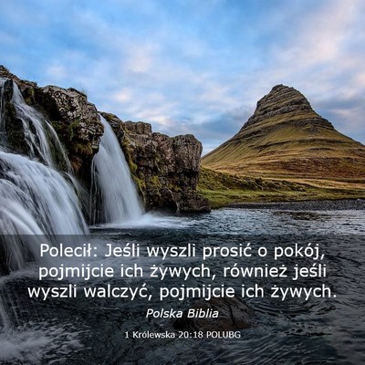 Picture 03 - 1 Królewska 20:18 POLUBG - Polecił: Jeśli wyszli prosić o pokój, - Bible Verse Picture