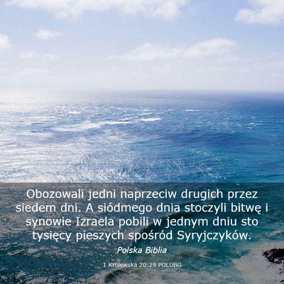 Picture 03 - 1 Królewska 20:29 POLUBG - Obozowali jedni naprzeciw drugich przez siedem - Bible Verse Picture