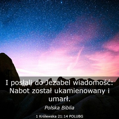 Picture 03 - 1 Królewska 21:14 POLUBG - I posłali do Jezabel wiadomość: Nabot został - Bible Verse Picture