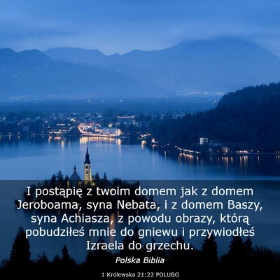 Picture 03 - 1 Królewska 21:22 POLUBG - I postąpię z twoim domem jak z domem Jeroboama, - Bible Verse Picture