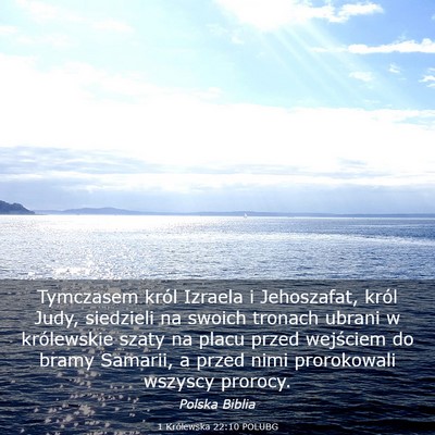 Picture 03 - 1 Królewska 22:10 POLUBG - Tymczasem król Izraela i Jehoszafat, król Judy, - Bible Verse Picture