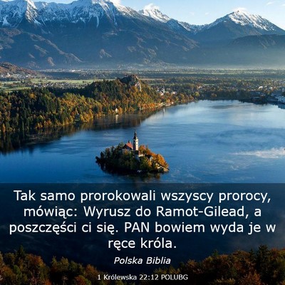 Picture 03 - 1 Królewska 22:12 POLUBG - Tak samo prorokowali wszyscy prorocy, mówiąc: - Bible Verse Picture