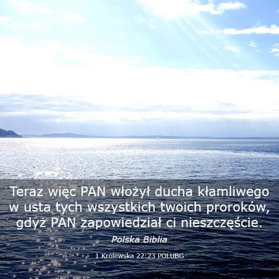 Picture 03 - 1 Królewska 22:23 POLUBG - Teraz więc PAN włożył ducha kłamliwego w - Bible Verse Picture