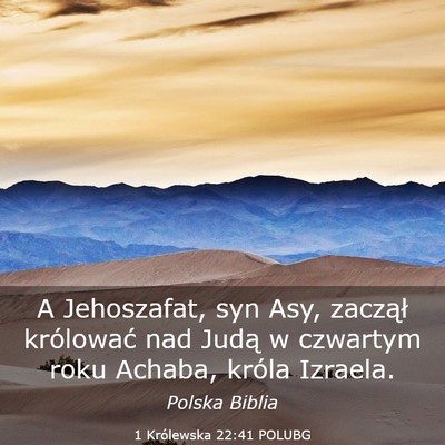 Picture 03 - 1 Królewska 22:41 POLUBG - A Jehoszafat, syn Asy, zaczął królować nad - Bible Verse Picture